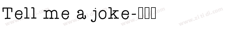 Tell me a joke字体转换
